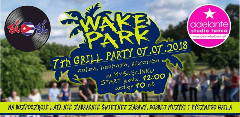 GRILL PARTY Wake Park Bydgoszcz My