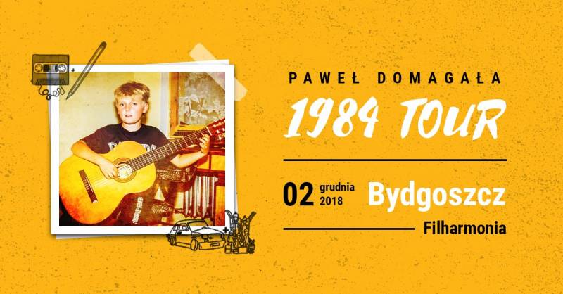 Paweł Domagała - Bydgoszcz - #1984tour