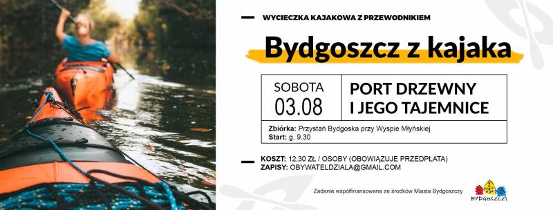 Bydgoszcz z kajaka - Port Drzewny i jego tajemnice