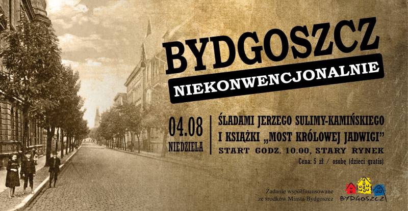 Bydgoszcz Niekonwencjonalnie - Śladami Mostu Królowej Jadwigi