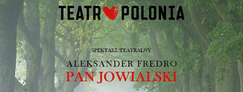 Pan Jowialski - spektakl Teatru Polonia