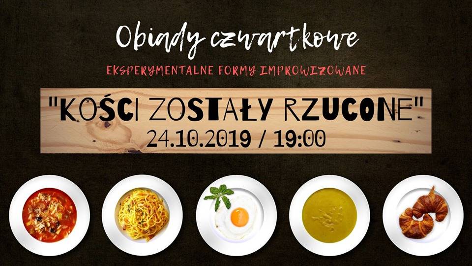 Improwizowane Obiady Czwartkowe: Kości Zostały Rzucone