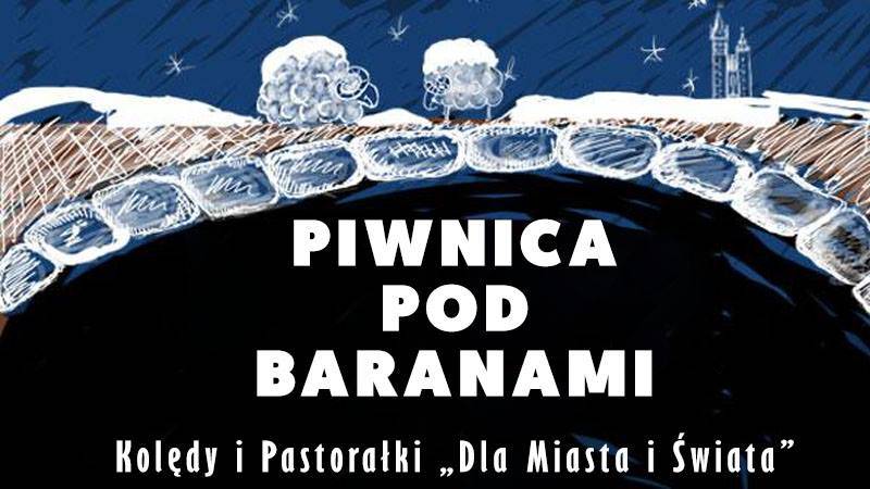 Piwnica Pod Baranami - Kolędy i Pastorałki "Dla Miasta i Świata"