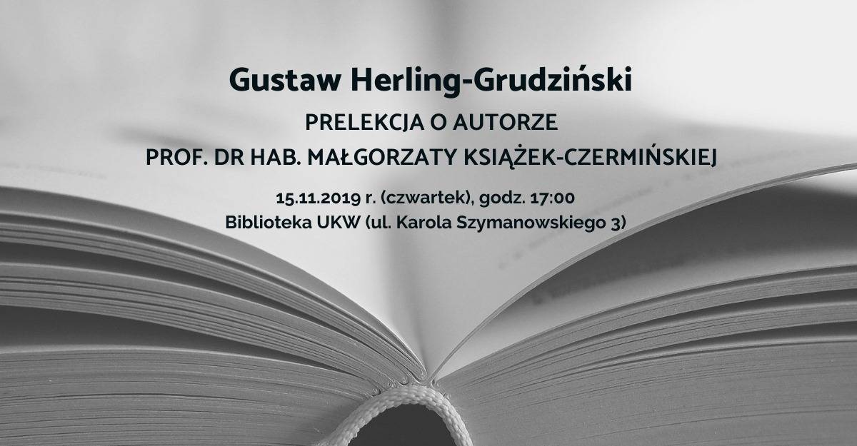 Wykład na 100. rocznicę urodzin Gustawa Herlinga-Grudzińskiego