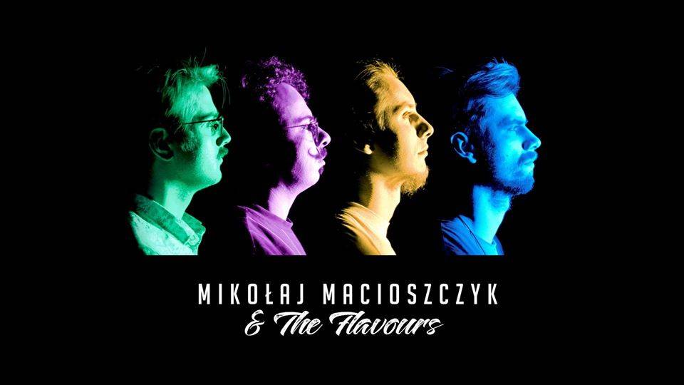 Mikołaj Macioszczyk & The Flavours