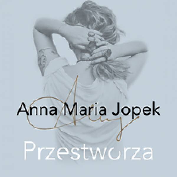 ODWOŁANE Koncert Anna Maria Jopek - Przestworza