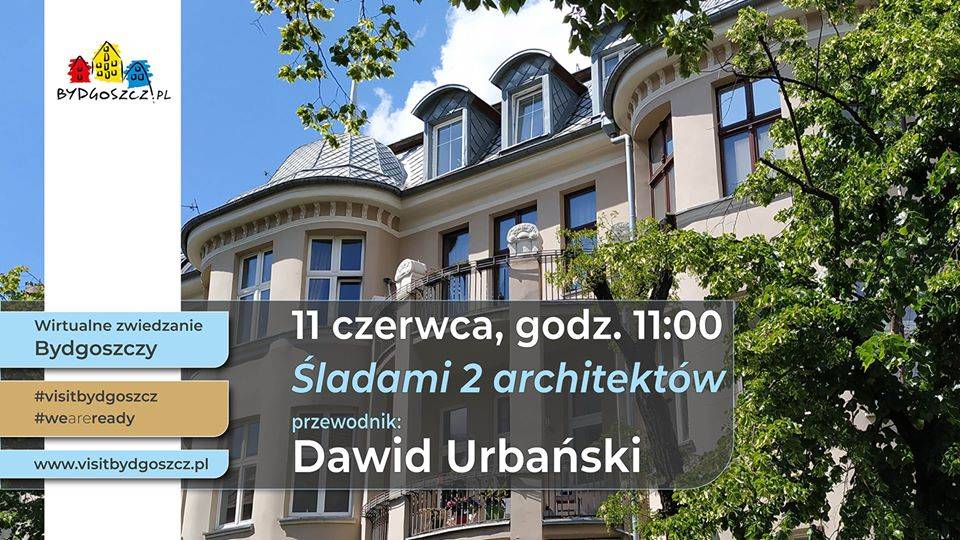 Wirtualne zwiedzanie Bydgoszczy - Śladami dwóch architektów