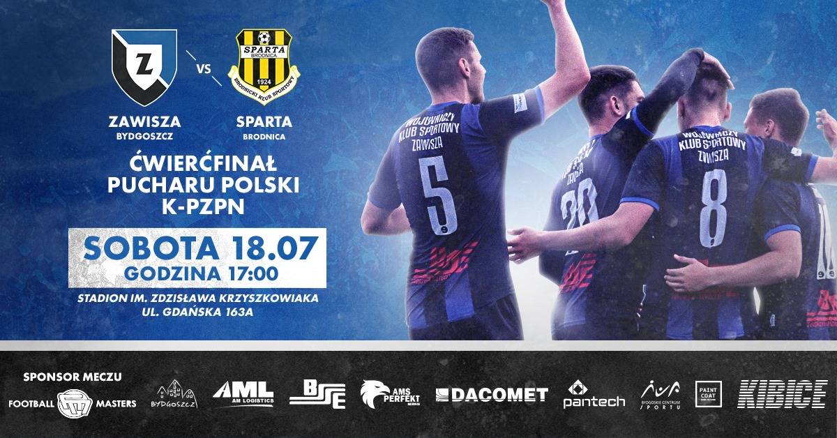 1/4 finału Pucharu Polski K-PZPN : Zawisza Bydgoszcz - Sparta Brodnica