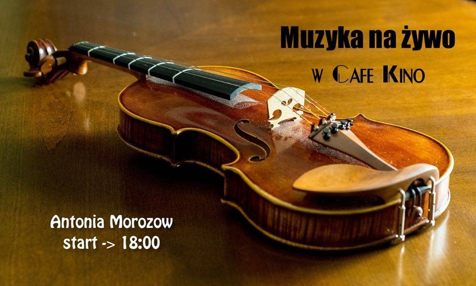 Wieczór z muzyką na żywo w Cafe Kino | Antonia Morozow