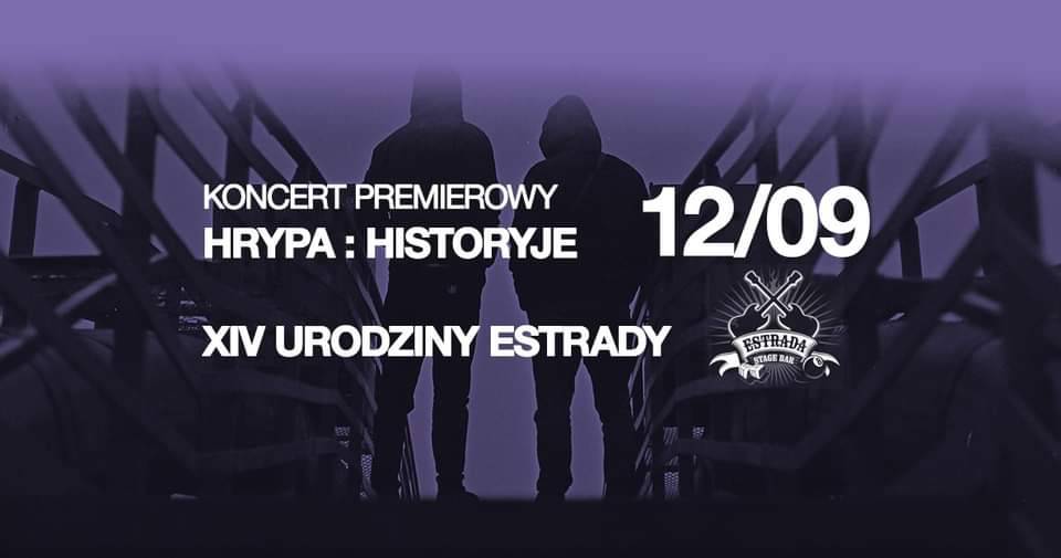 HRYPA - Koncert Premierowy oraz XIV Urodziny Estrady