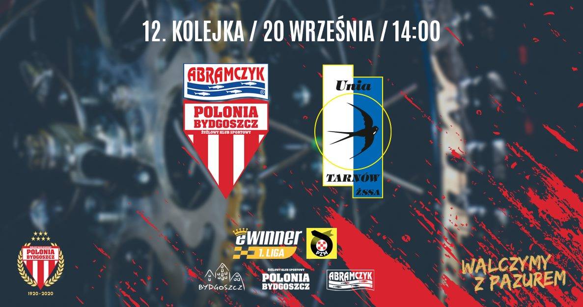 12 kolejka eWinner 1. Ligi Żużlowej: Abramczyk Polonia Bydgoszcz - Unia Tarnów