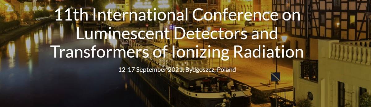 LUMDERT 2021 "11th European Conference on Luminescent Detectors and Transformers of Ionizing Radiation"