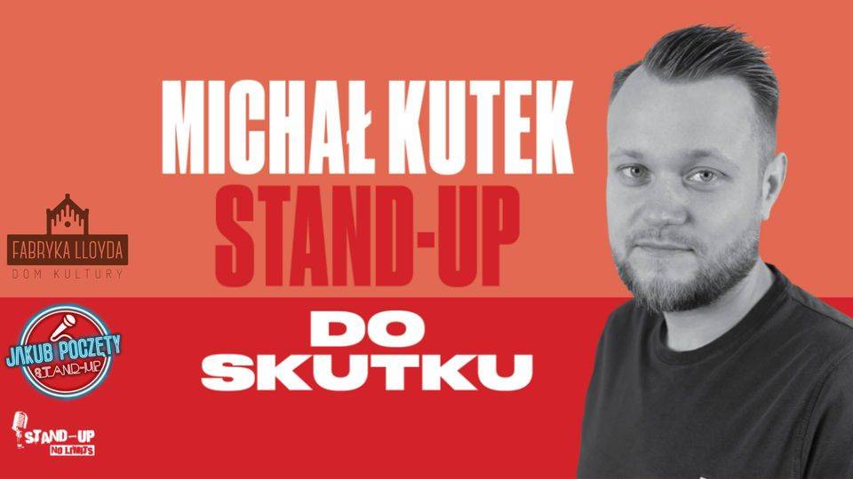 Fabryka Stand-upu Bydgoszcz: Michał Kutek + Support