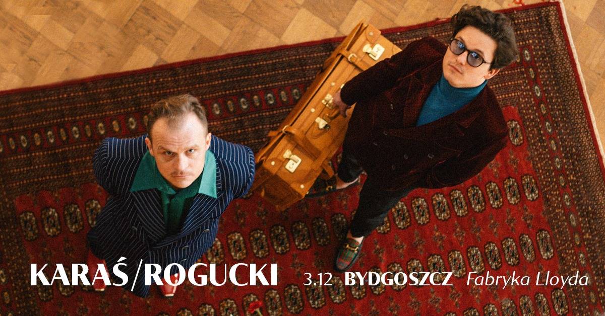 KARAŚ/ROGUCKI - koncert