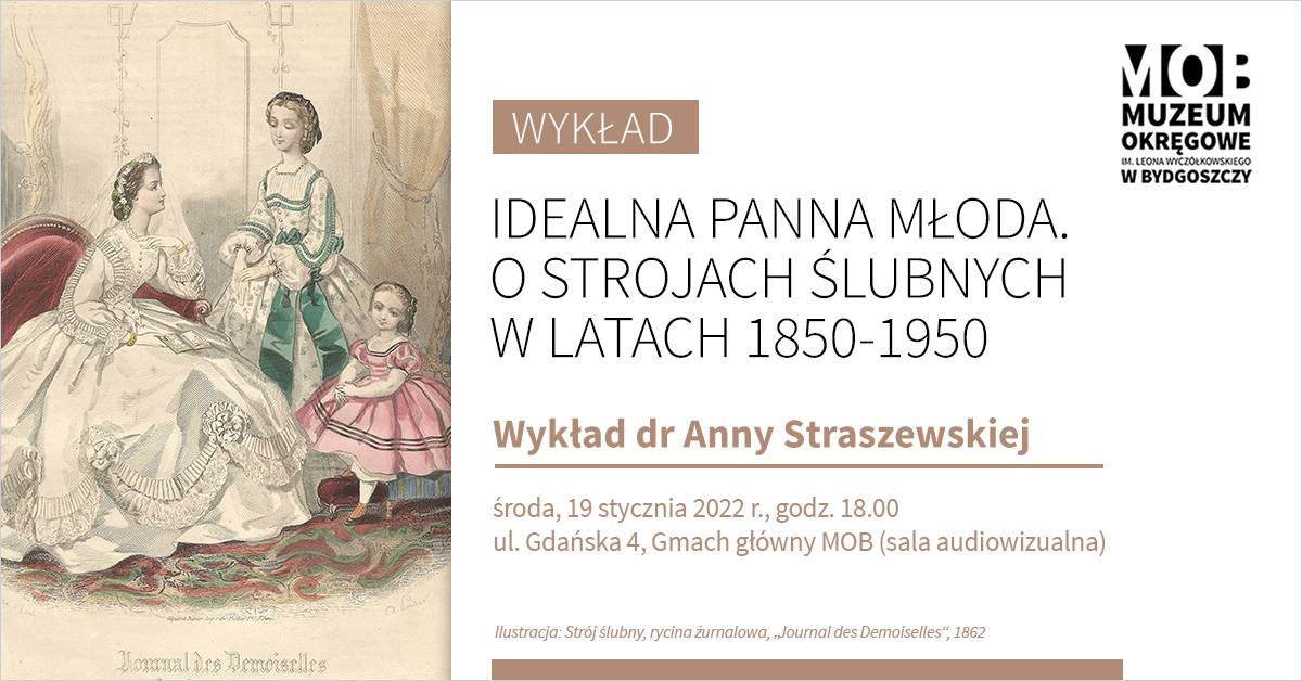 Spotkanie z cyklu Wykłady do wystawy: Idealna Panna młoda. O strojach ślubnych w latach 1850-1950