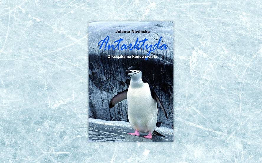 Promocja książki "Z książką na końcu świata: Antarktyda" Jolanty Niwińskiej