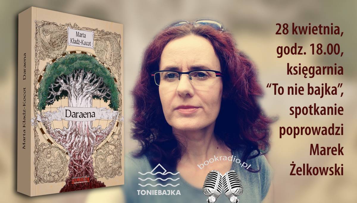Spotkanie z Martą Kładź-Kocot - autorką powieści "Daraena"