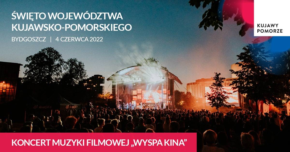 Koncert Muzyki Filmowej #WyspaKina | Święto Województwa w Bydgoszczy
