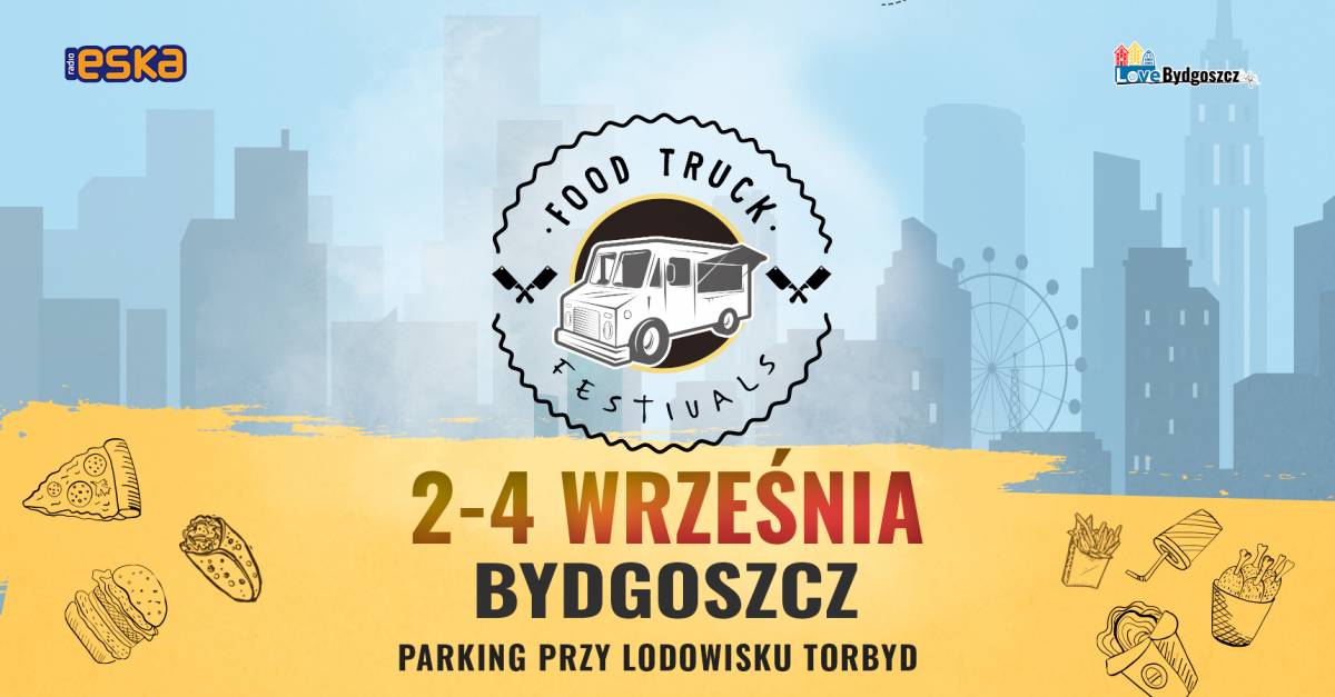 Food Truck Festivals w Bydgoszczy vol 3 #Moc smaków w jednym miejscu