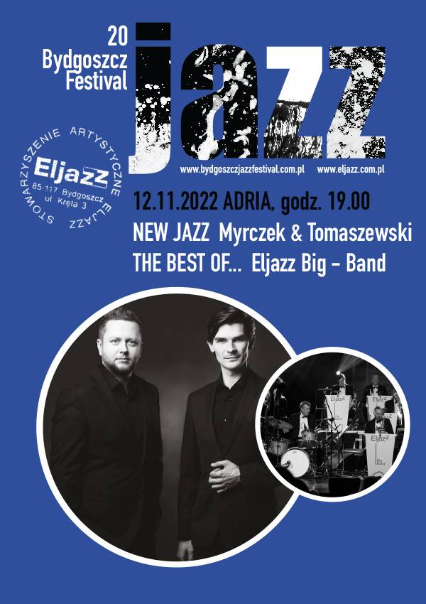 20 BYDGOSZCZ JAZZ FESTIVAL - New Jazz - Myrczek&Tomaszewski; The best of... Eljazz Big - Band