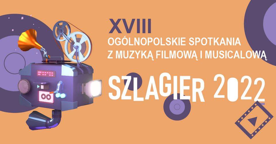 XVIII Ogólnopolskie Spotkania z Muzyką Filmową i Musicalową Szlagier 2022