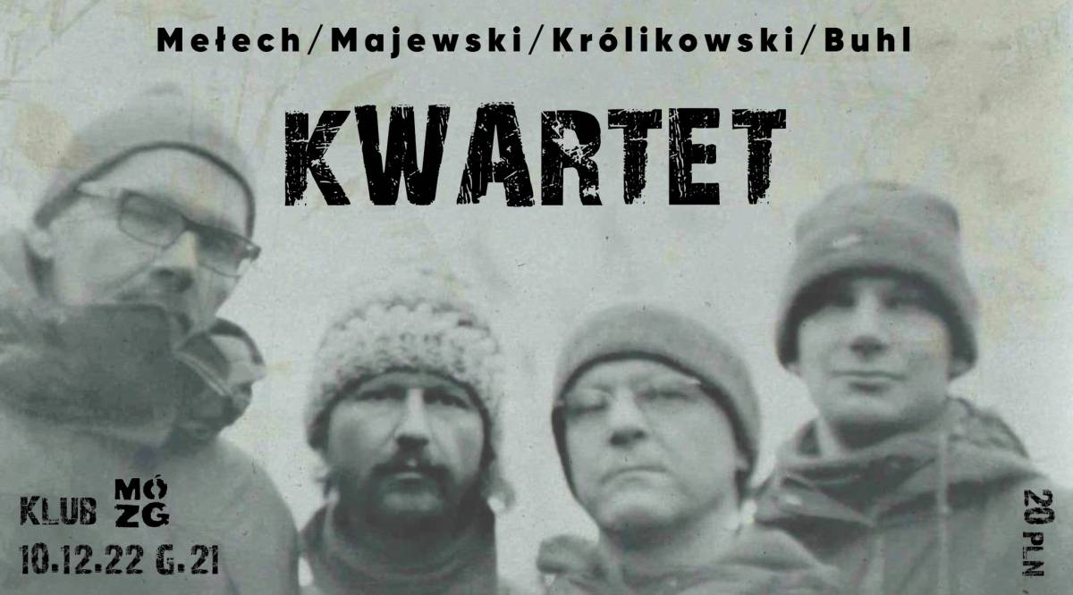 Mełech/Królikowski/majewski/Buhl - koncert