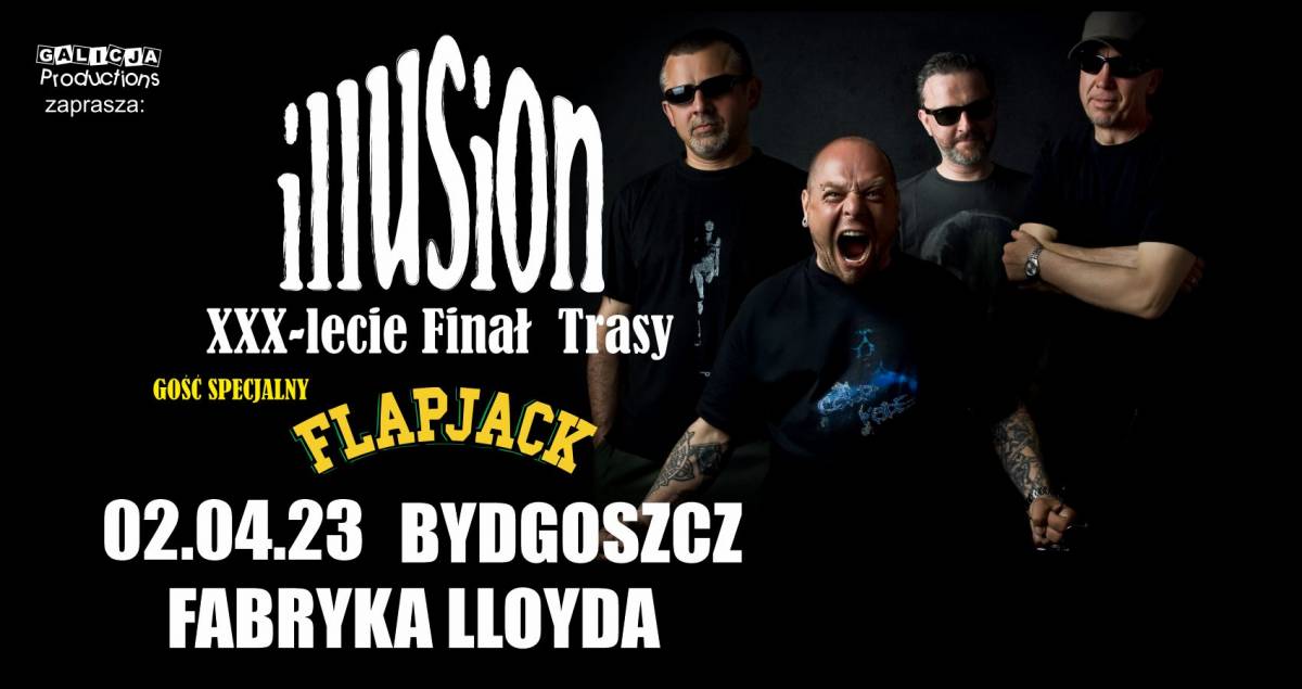 Finał trasy 30-lecie ILLUSION + gość specjalny Flapjack