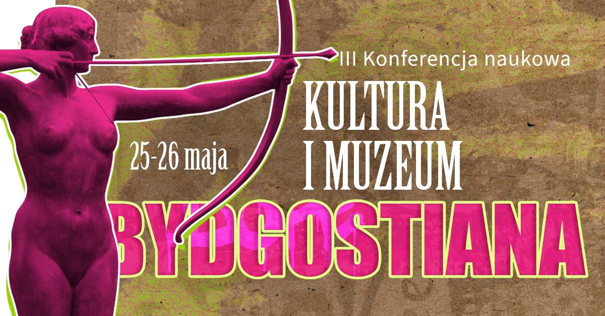 BYDGOSTIANA - III Konferencja naukowa 
