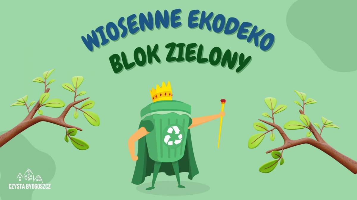 Wiosenne EkoDeko - cykl bezpłatnych warsztatów rękodzielniczych - BLOK ZIELONY