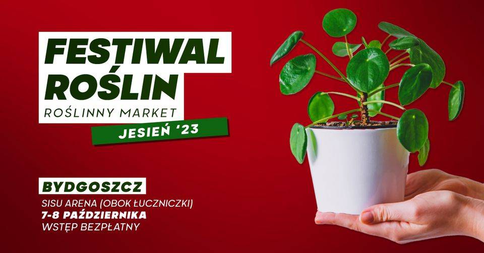 Festiwal Roślin w Bydgoszczy - wielki targ roślin w supercenach