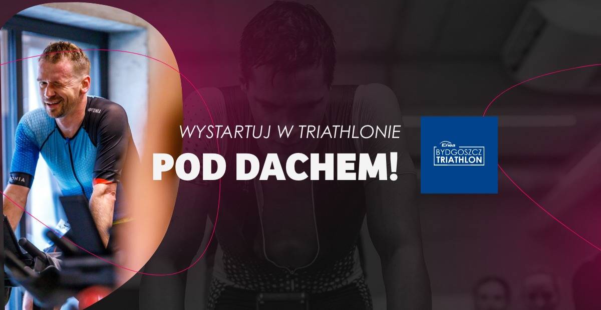 Enea Bydgoszcz Triathlon POD DACHEM 2024