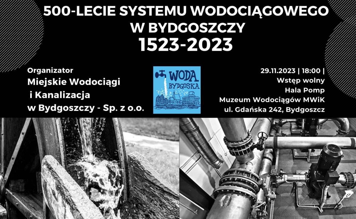 Obchody 500-lecia systemu wodociągowego w Bydgoszczy 1523-2023