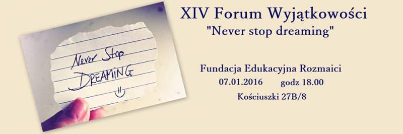 Forum Wyjątkowości: Nigdy nie przestawaj marzyć!