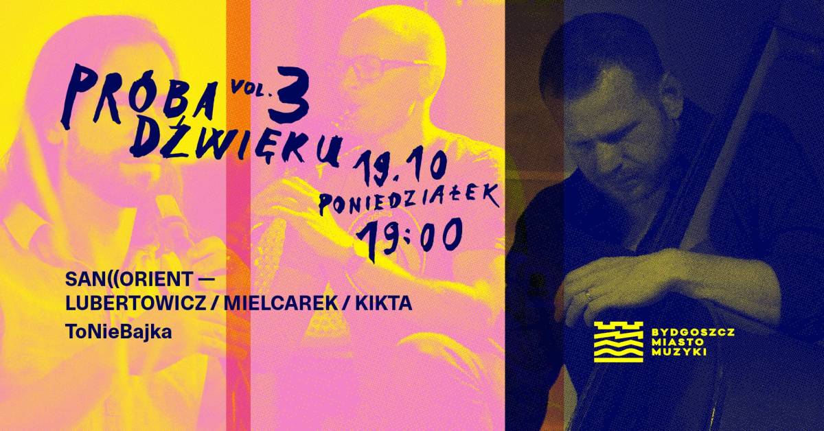 Próba Dźwięku 2026 | san((orient – Lubertowicz / Mielcarek / Kikta