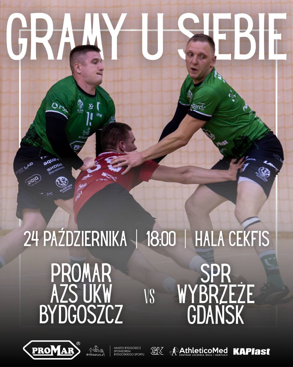 Piłka ręczna: PROMAR AZS UKW Bydgoszcz – SPR Wybrzeże Gdańsk